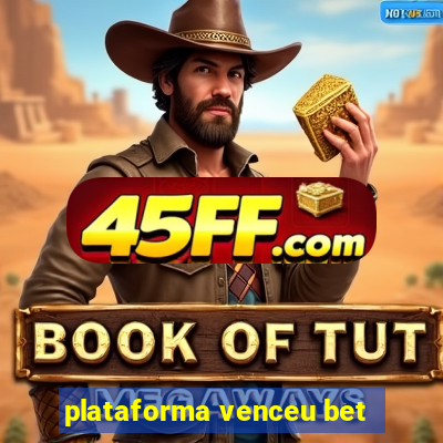 plataforma venceu bet